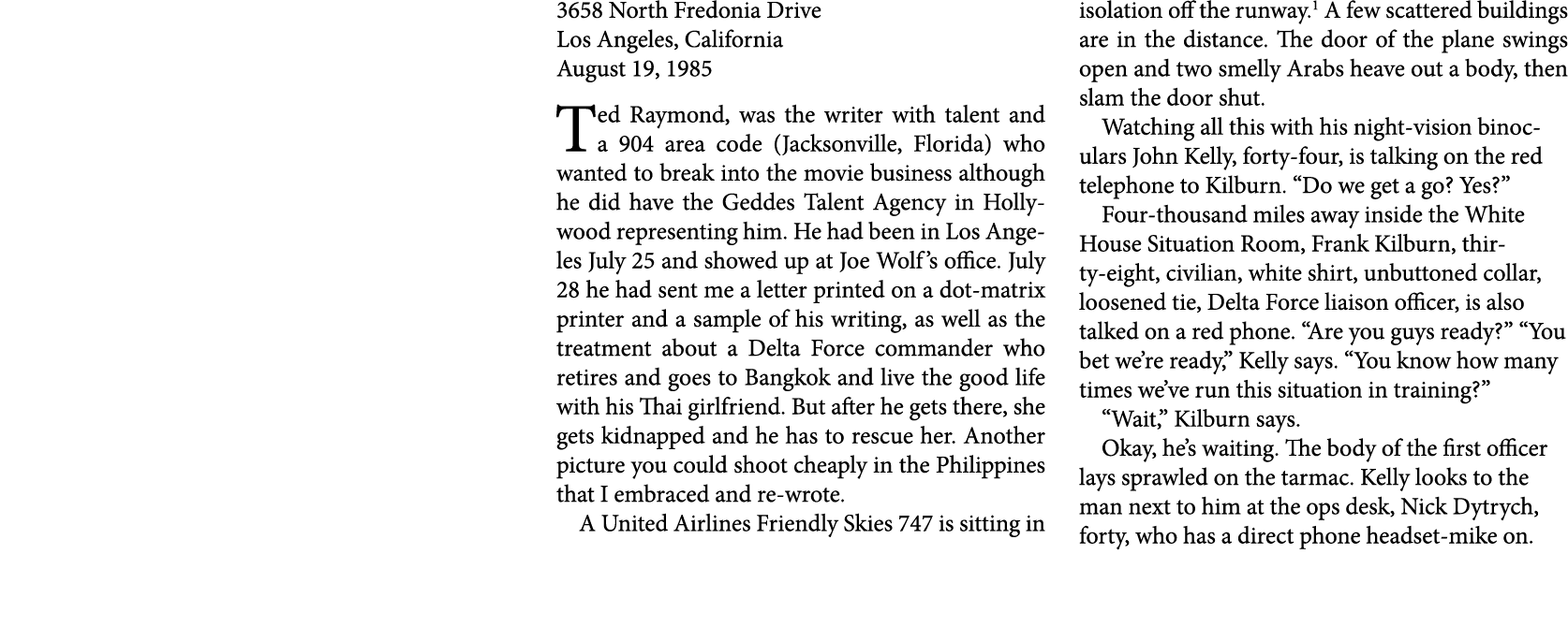 3658 North ﻿Fredonia Drive Los ﻿Angeles, California August 19, 1985 ﻿Ted Raymond, was the writer with talent and a 90...