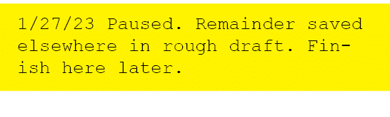 1/27/23 Paused. Remainder saved elsewhere in rough draft. Finish here later.