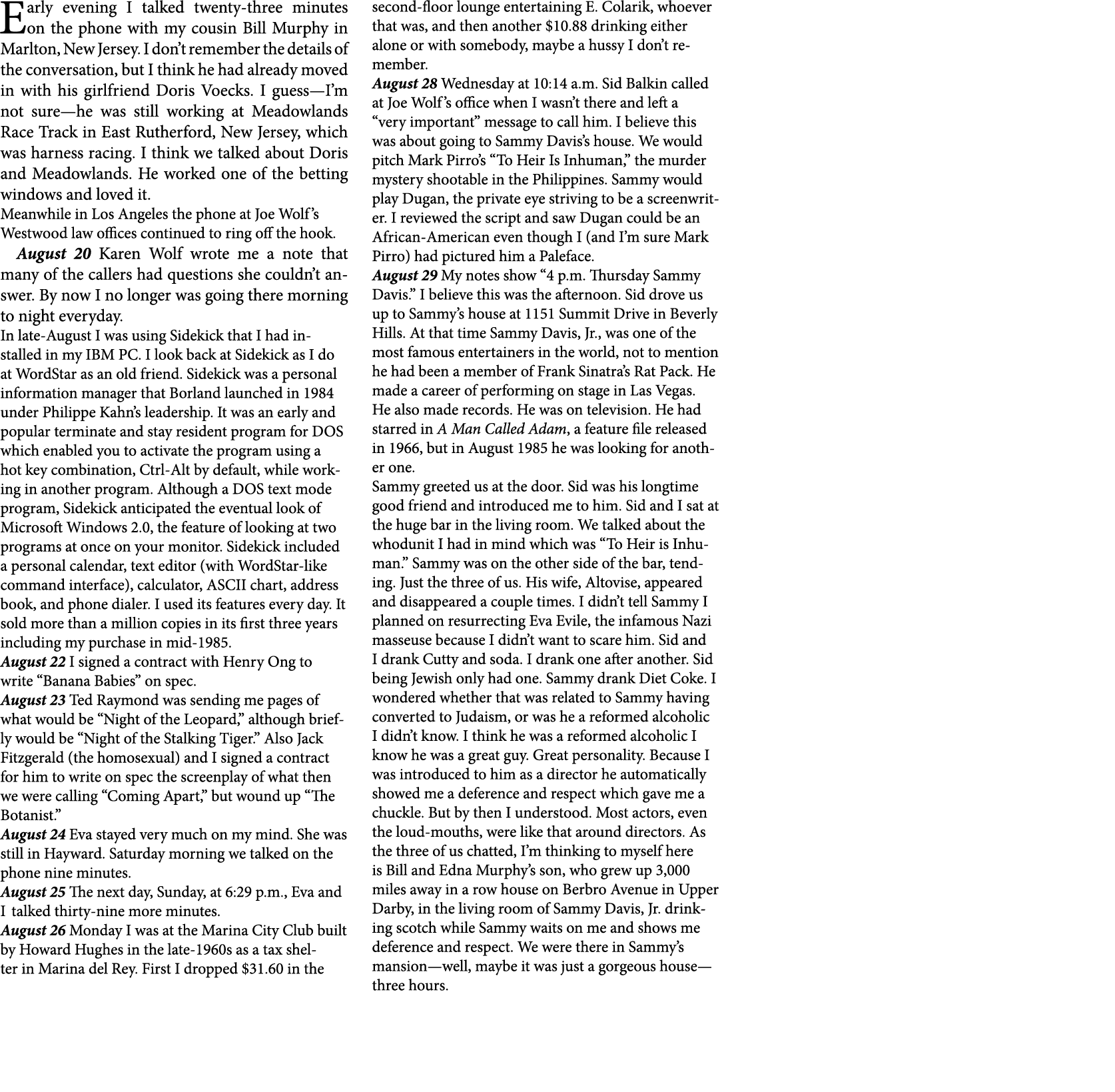 Early evening I talked twenty three minutes on the phone with my cousin Bill Murphy in ﻿Marlton, ﻿New Jersey. I don’t...
