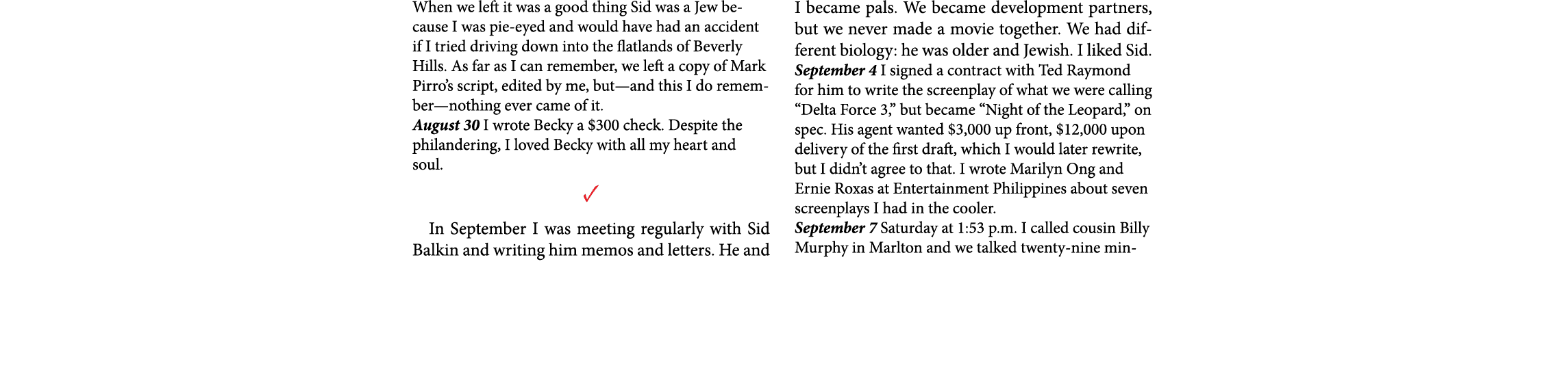 When we left it was a good thing Sid was a Jew because I was pie eyed and would have had an accident if I tried drivi...