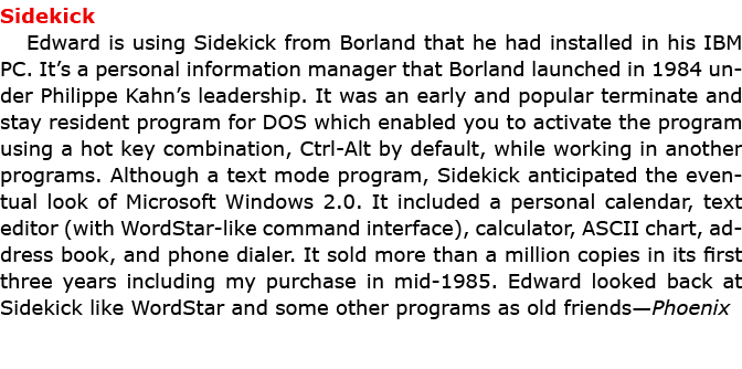 Sidekick Edward is using ﻿Sidekick from Borland that he had installed in his IBM PC. It’s a personal information man...