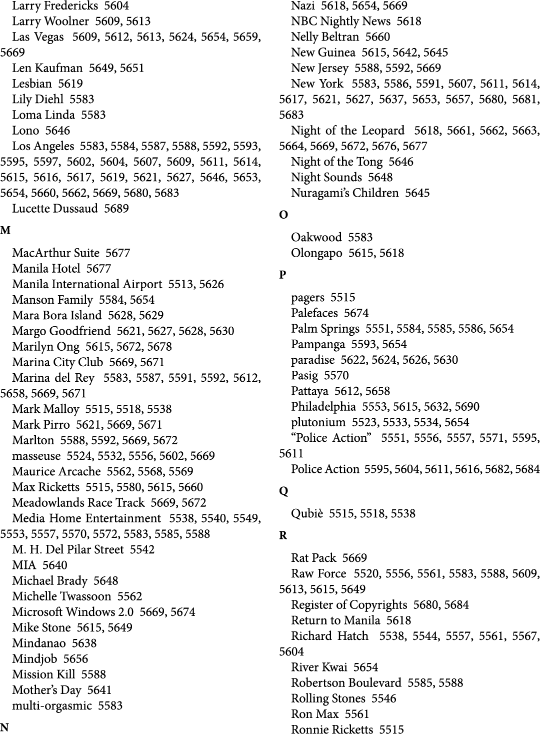 Larry Fredericks 5604 Larry Woolner 5609, 5613 Las Vegas 5609, 5612, 5613, 5624, 5654, 5659, 5669 Len Kaufman 5649, 5...