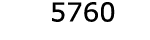  5760