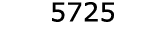  5725