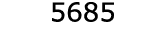  5685