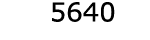  5640