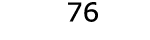 76