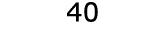  40