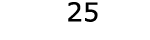  25