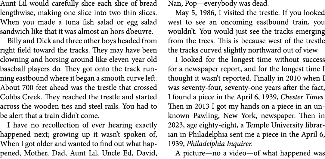 Aunt Lil would carefully slice each slice of bread lengthwise, making one slice into two thin slices. When you made a...