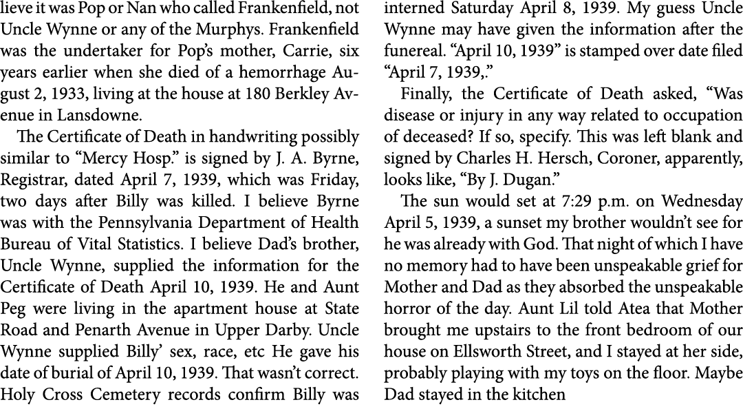 lieve it was Pop or Nan who called Frankenfield, not Uncle Wynne or any of the Murphys. Frankenfield was the undertak...