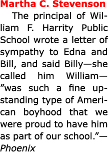 Martha C. Stevenson The principal of ﻿William F. Harrity Public School wrote a letter of sympathy to Edna and Bill, a...