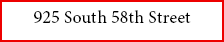﻿925 South 58th Street