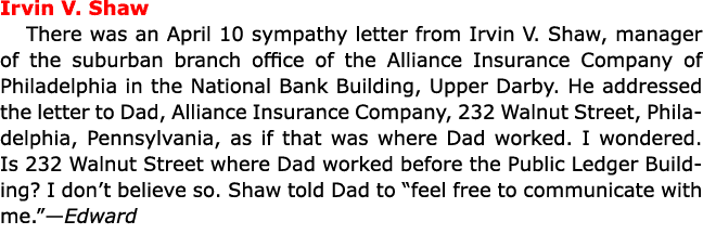 Irvin V. Shaw There was an April 10 sympathy letter from ﻿Irvin V. Shaw, manager of the suburban branch office of the...