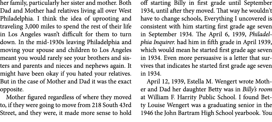 her family, particularly her sister and mother. Both Dad and Mother had relatives living all over ﻿West Philadelphia....