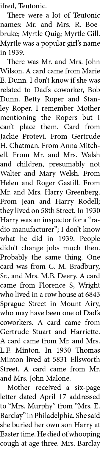 ifred, Teutonic. There were a lot of Teutonic names: Mr. and Mrs. R. Boebruke; Myrtle Quig; Myrtle Gill. Myrtle was a...