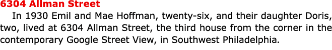 6304 Allman Street In 1930 Emil and Mae Hoffman, twenty-six, and their daughter Doris, two, lived at 6304 Allman Stre...