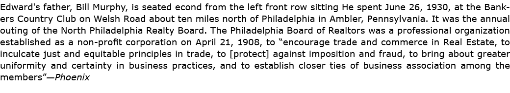Edward's father, Bill Murphy, is seated econd from the left front row sitting He spent June 26, 1930, at the ﻿Bankers...