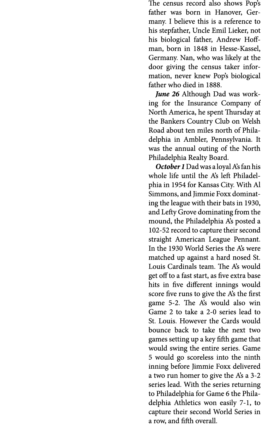 The census record also shows Pop’s father was born in ﻿﻿Hanover, ﻿Germany. I believe this is a reference to his stepf...