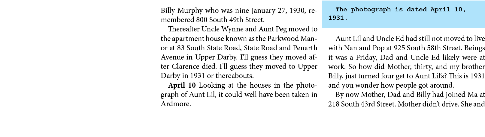 Billy Murphy who was nine January 27, 1930, remembered 800 South 49th Street. Thereafter Uncle Wynne and Aunt Peg mov...