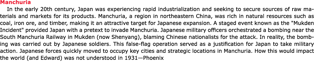 Manchuria In the early 20th century, Japan was experiencing rapid industrialization and seeking to secure sources of ...