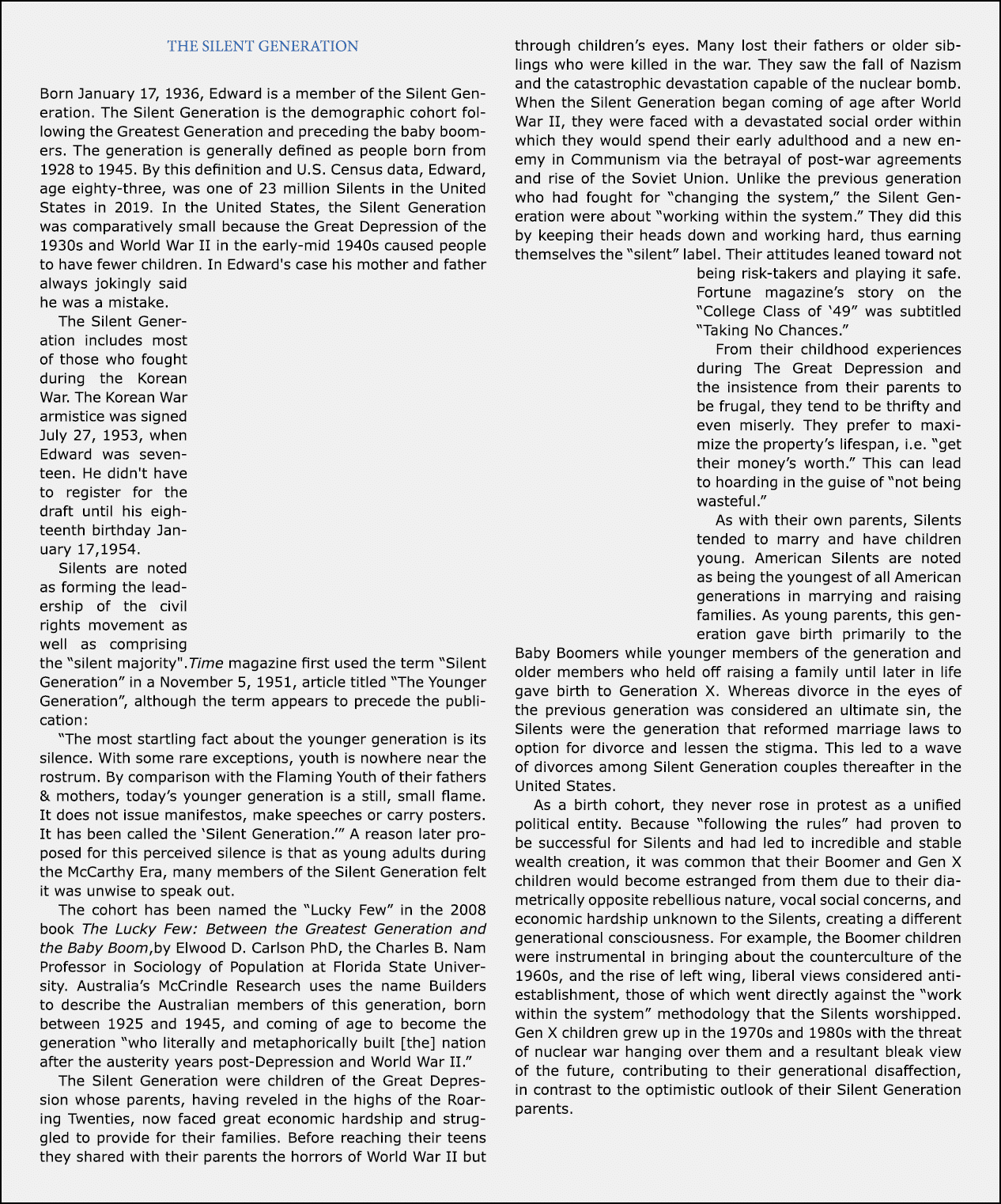 The Silent Generation Born January 17, 1936, Edward is a member of the Silent Generation. The Silent Generation is th...