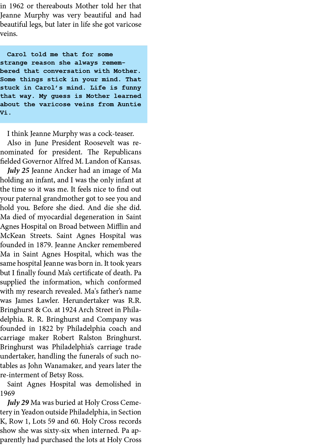 in 1962 or thereabouts Mother told her that ﻿Jeanne Murphy was very beautiful and had beautiful legs, but later in li...