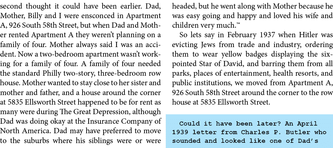 second thought it could have been earlier. Dad, Mother, Billy and I were ensconced in Apartment A, 926 South 58th Str...