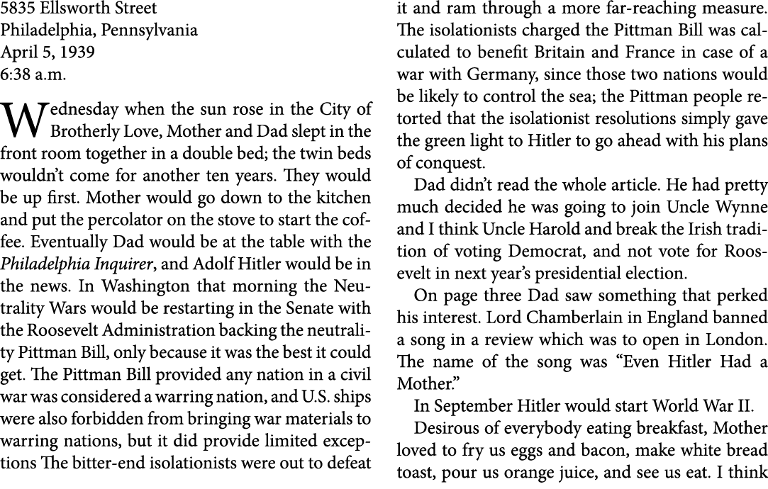 5835 ﻿Ellsworth Street Philadelphia, Pennsylvania April 5, 1939 6:38 a.m. Wednesday when the sun rose in the ﻿City o...