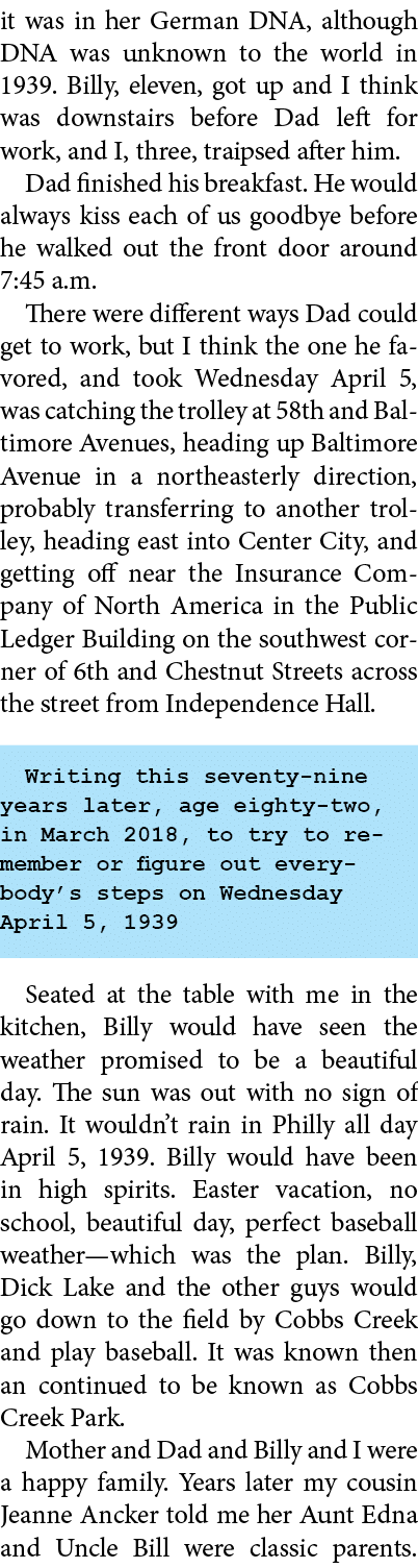 it was in her German ﻿DNA, although ﻿DNA was unknown to the world in 1939. Billy, eleven, got up and I think was down...