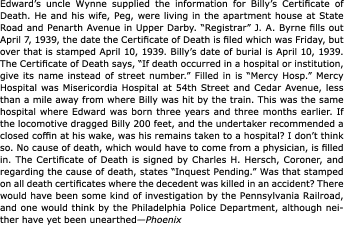 Edward’s uncle Wynne supplied the information for Billy’s ﻿﻿Certificate of Death. He and his wife, Peg, were living i...