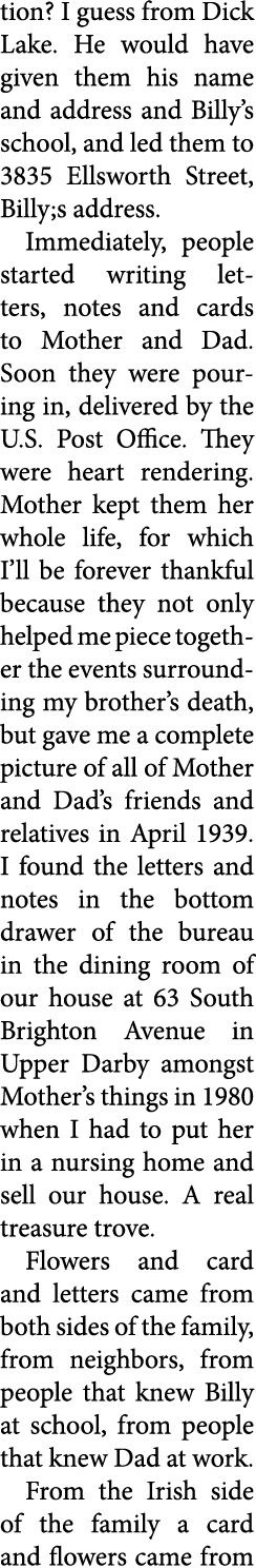 tion? I guess from Dick Lake. He would have given them his name and address and Billy’s school, and led them to 3835 ...