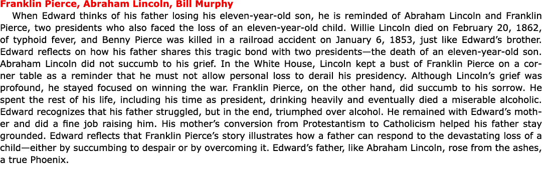 Franklin Pierce, Abraham Lincoln, Bill Murphy When Edward thinks of his father losing his eleven-year-old son, he is ...