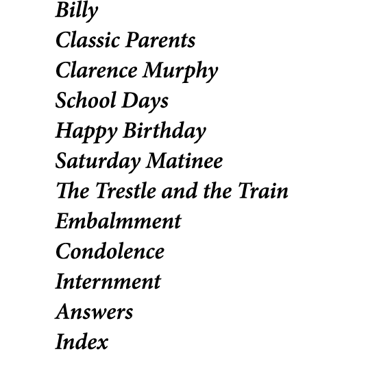 Billy Classic Parents Clarence Murphy School Days Happy Birthday Saturday Matinee The Trestle and the Train Embalmmen...