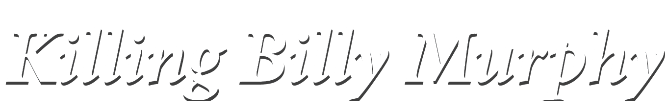 Killing Billy Murphy
