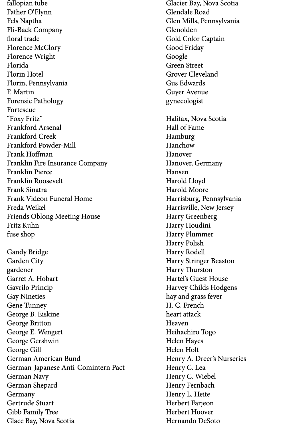 fallopian tube Father O’Flynn Fels Naptha Fli-Back Company floral trade Florence McClory Florence Wright Florida Flor...