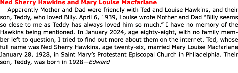 Ned Sherry Hawkins and Mary Louise Macfarlane Apparently Mother and Dad were friendly with Ted and ﻿Louise Hawkins, a...