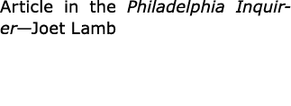 Article in the ﻿﻿Philadelphia Inquirer—Joet Lamb