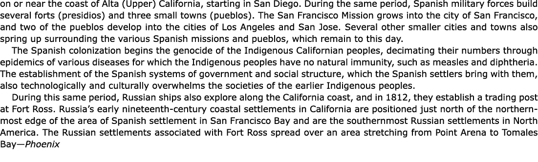 on or near the coast of Alta (Upper) California, starting in San Diego. During the same period, Spanish military forc...