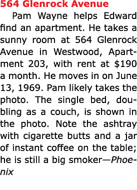 564 Glenrock Avenue Pam Wayne helps Edward find an apartment. He takes a sunny room at 564 Glenrock Avenue in Westwoo...
