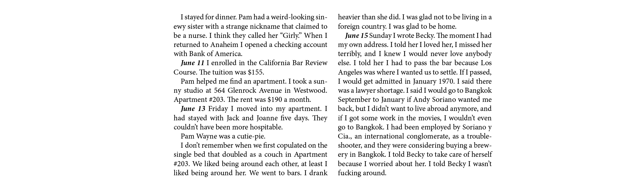 I stayed for dinner. Pam had a weird looking sinewy sister with a strange nickname that claimed to be a nurse. I thin...