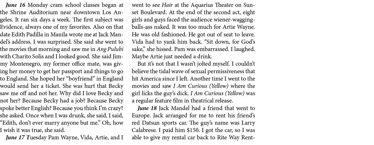 June 16 Monday cram school classes began at the ﻿Shrine Auditorium near downtown ﻿Los Angeles. It ran six days a week...