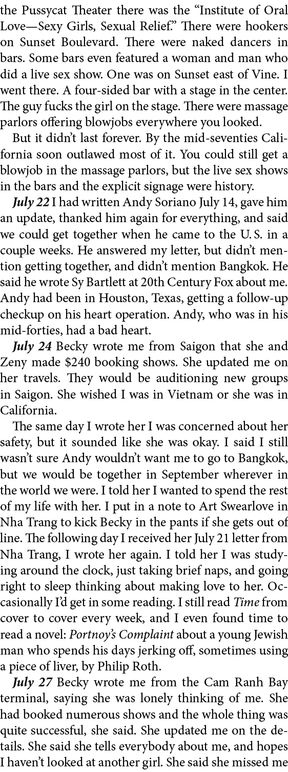 the ﻿Pussycat Theater there was the “Institute of Oral Love—Sexy Girls, Sexual Relief.” There were hookers on ﻿Sunset...