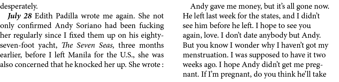 desperately. July 28 ﻿﻿Edith Padilla wrote me again. She not only confirmed ﻿Andy Soriano had been fucking her regula...