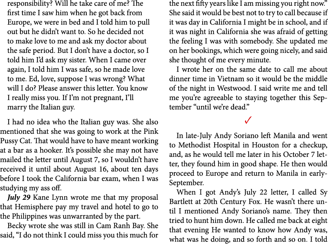 responsibility? Will he take care of me? The first time I saw him when he got back from Europe, we were in bed and I ...