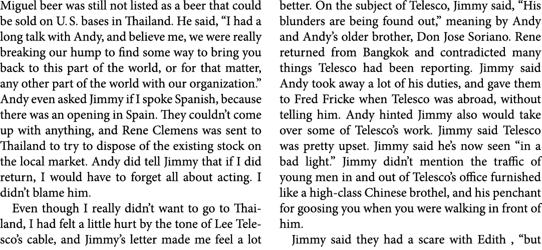 Miguel beer was still not listed as a beer that could be sold on U. S. bases in Thailand. He said, “I had a long talk...