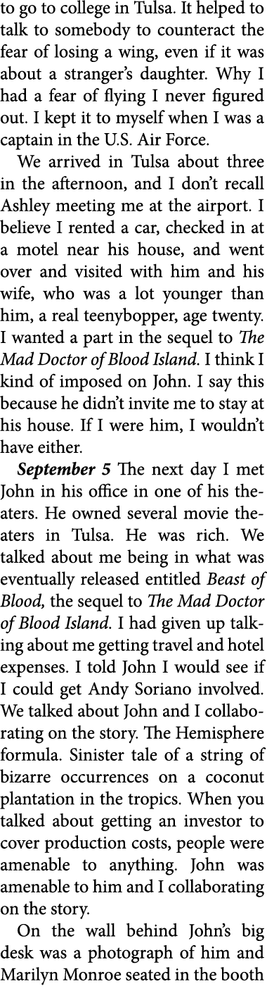 to go to college in ﻿Tulsa. It helped to talk to somebody to counteract the fear of losing a wing, even if it was abo...