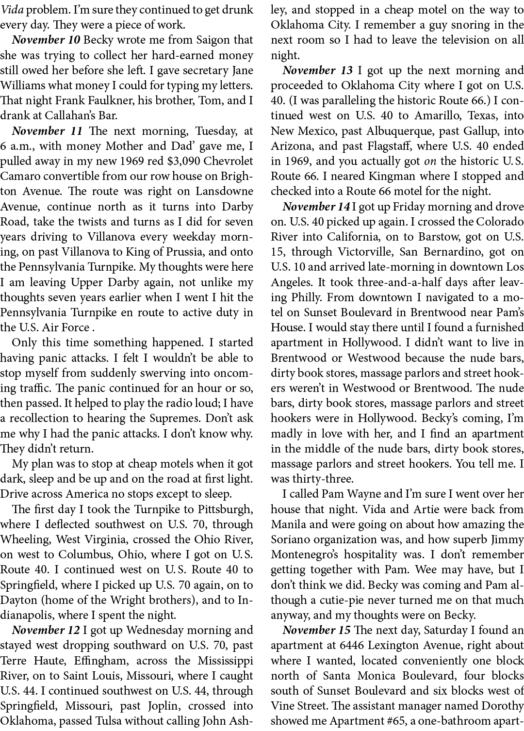 Vida problem. I’m sure they continued to get drunk every day. They were a piece of work. November 10 ﻿Becky wrote me ...