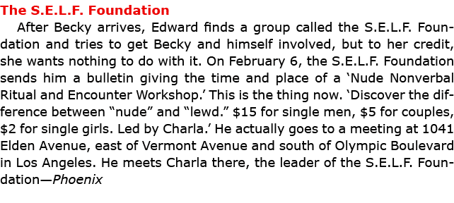 The ﻿S.E.L.F. Foundation After Becky arrives, Edward finds a group called the S.E.L.F. Foundation and tries to get Be...