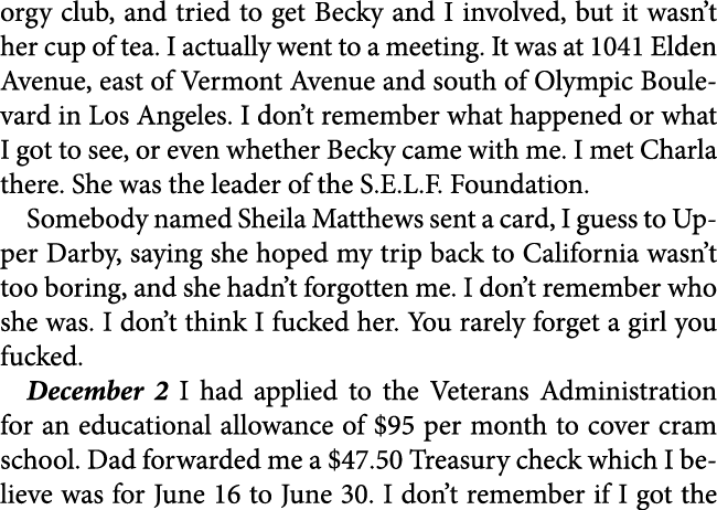 orgy club, and tried to get ﻿Becky and I involved, but it wasn’t her cup of tea. I actually went to a meeting. It was...